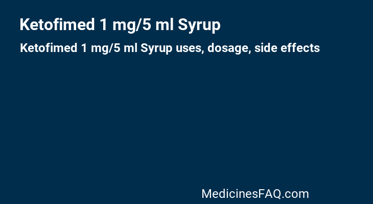 Ketofimed 1 mg/5 ml Syrup