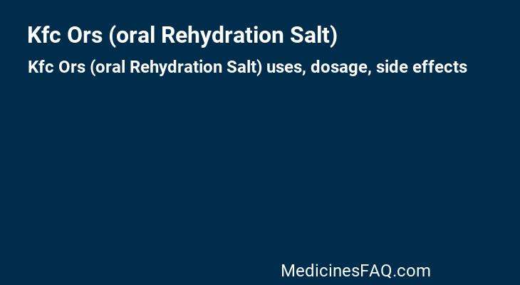 Kfc Ors (oral Rehydration Salt)
