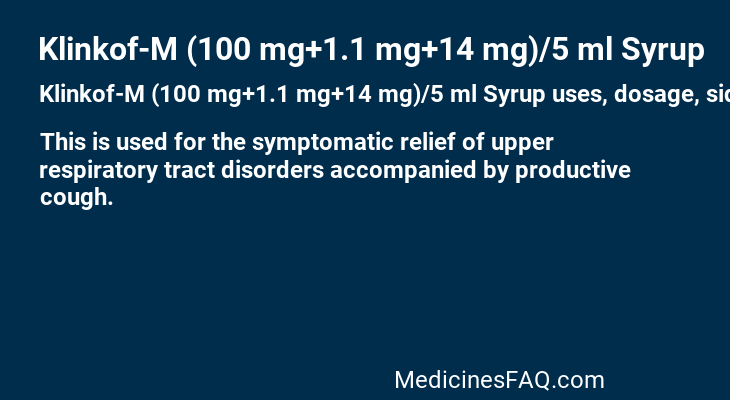 Klinkof-M (100 mg+1.1 mg+14 mg)/5 ml Syrup