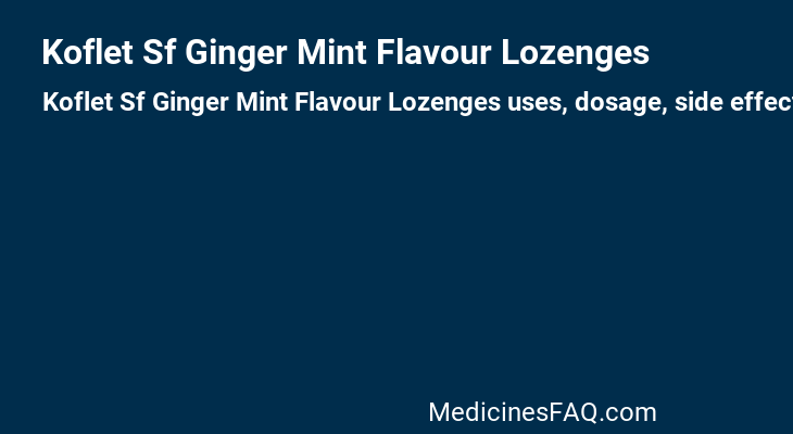 Koflet Sf Ginger Mint Flavour Lozenges