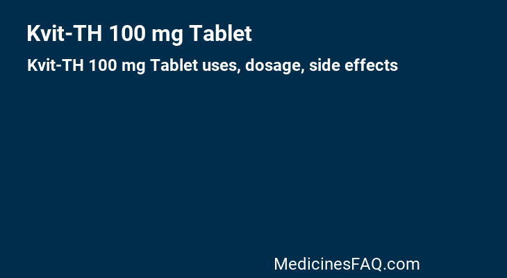 Kvit-TH 100 mg Tablet