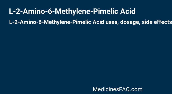L-2-Amino-6-Methylene-Pimelic Acid