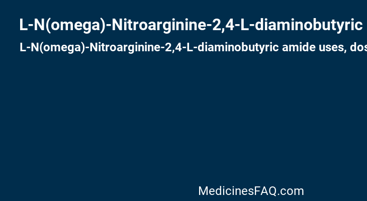 L-N(omega)-Nitroarginine-2,4-L-diaminobutyric amide