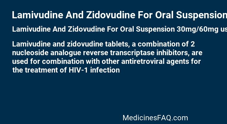Lamivudine And Zidovudine For Oral Suspension 30mg/60mg