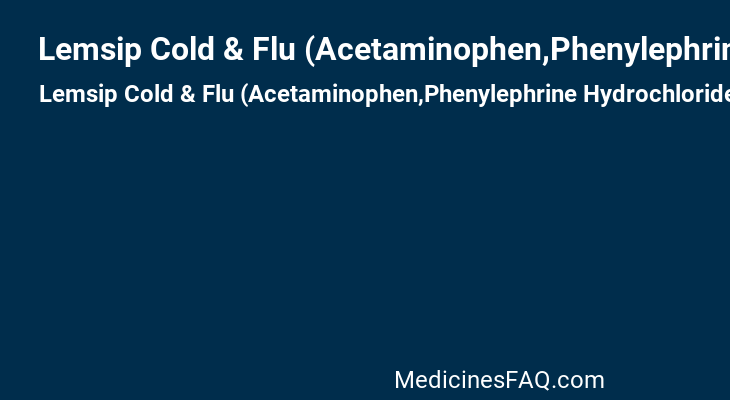 Lemsip Cold & Flu (Acetaminophen,Phenylephrine Hydrochloride)