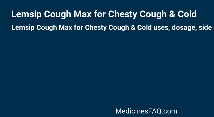 Lemsip Cough Max for Chesty Cough & Cold