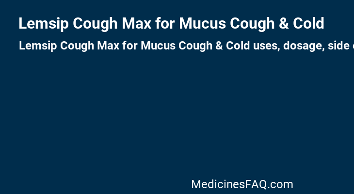 Lemsip Cough Max for Mucus Cough & Cold