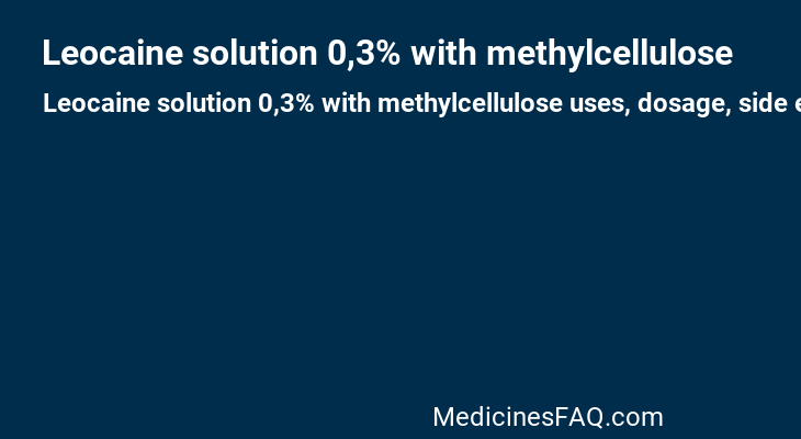 Leocaine solution 0,3% with methylcellulose