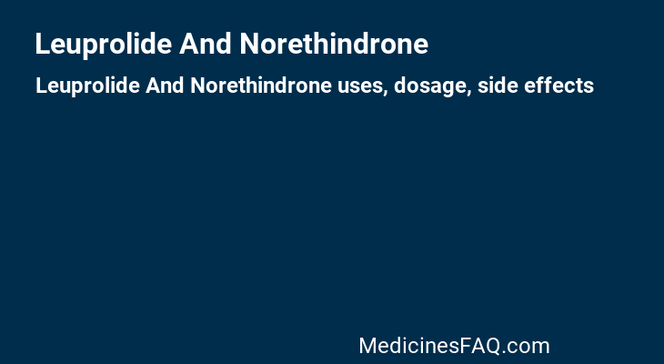 Leuprolide And Norethindrone