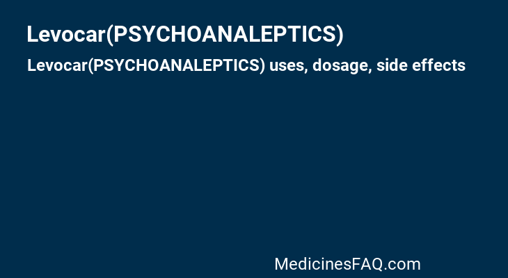 Levocar(PSYCHOANALEPTICS)