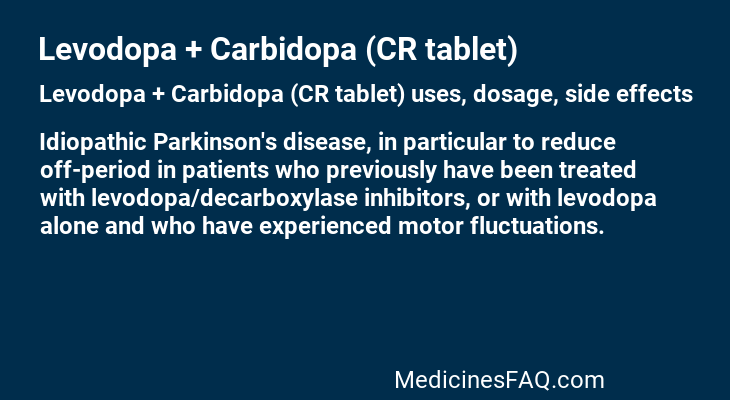 Levodopa + Carbidopa (CR tablet)