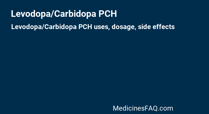 Levodopa/Carbidopa PCH