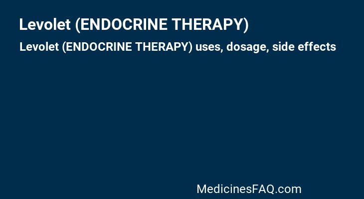 Levolet (ENDOCRINE THERAPY)