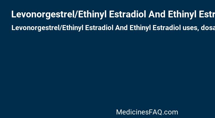 Levonorgestrel/Ethinyl Estradiol And Ethinyl Estradiol