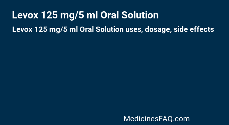 Levox 125 mg/5 ml Oral Solution