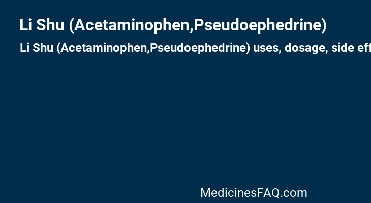 Li Shu (Acetaminophen,Pseudoephedrine)