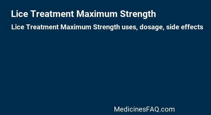 Lice Treatment Maximum Strength