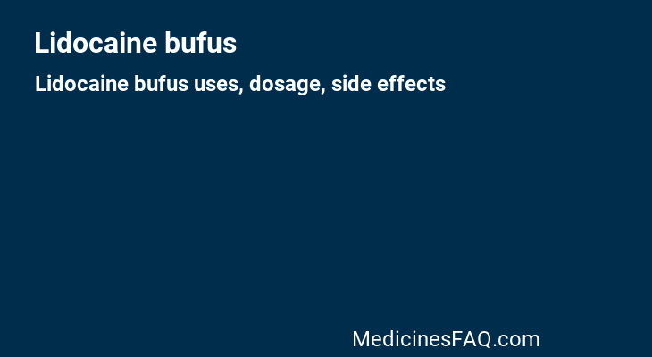 Lidocaine bufus