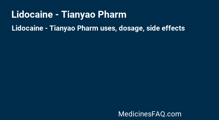 Lidocaine - Tianyao Pharm