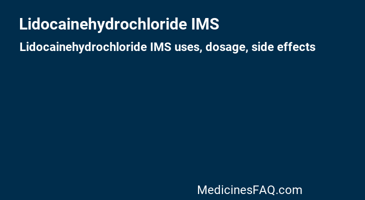 Lidocainehydrochloride IMS