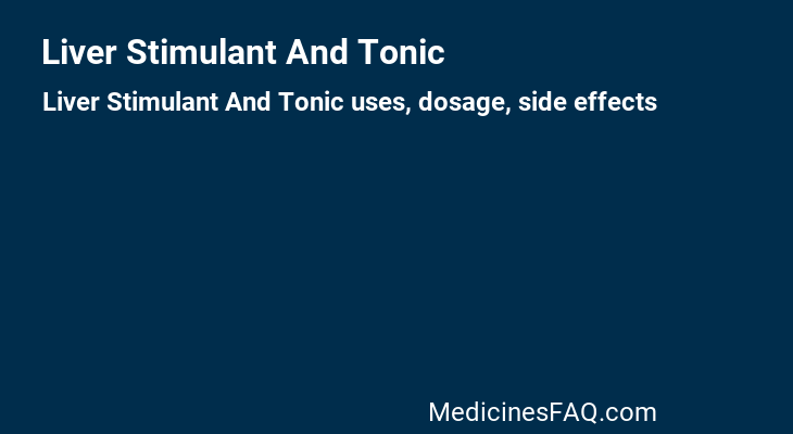 Liver Stimulant And Tonic