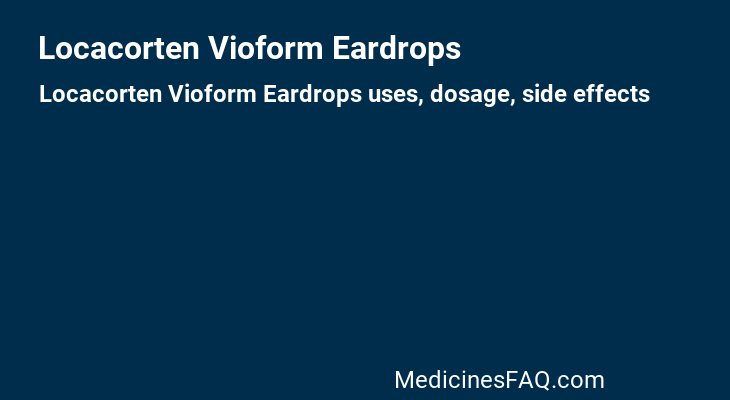 Locacorten Vioform Eardrops