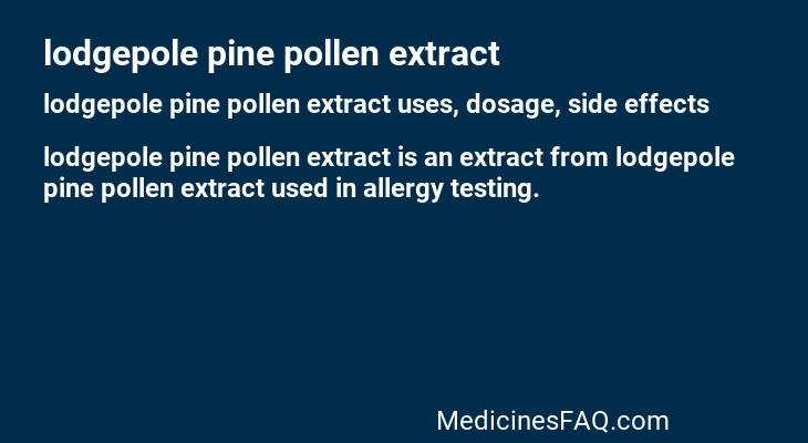 lodgepole pine pollen extract