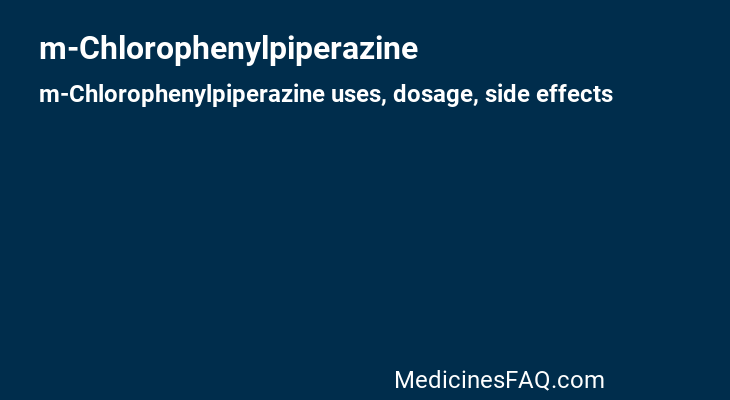 m-Chlorophenylpiperazine