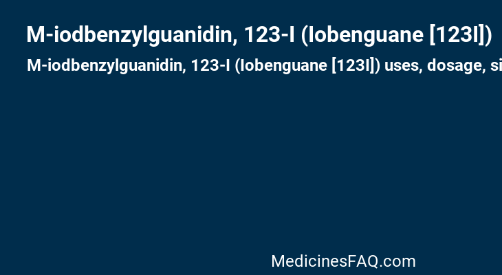 M-iodbenzylguanidin, 123-I (Iobenguane [123I])