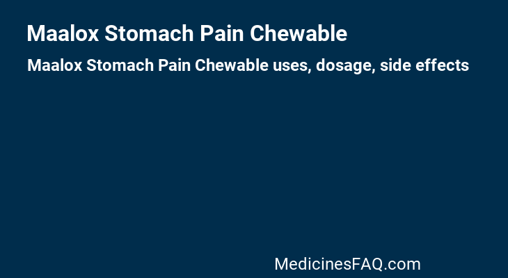 Maalox Stomach Pain Chewable