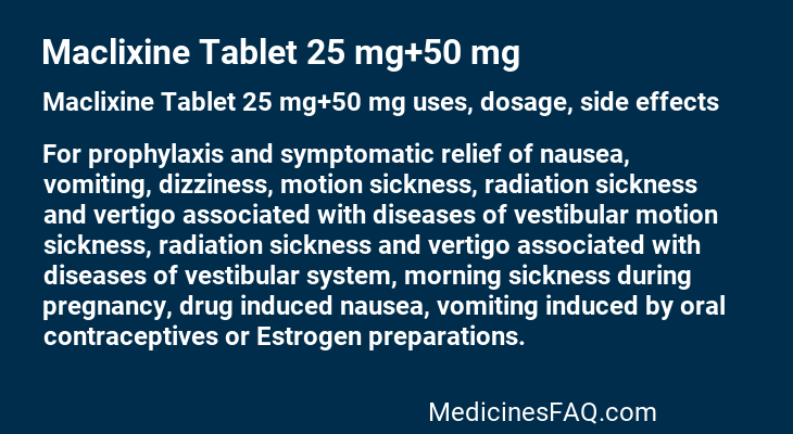 Maclixine Tablet 25 mg+50 mg