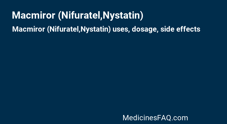 Macmiror (Nifuratel,Nystatin)