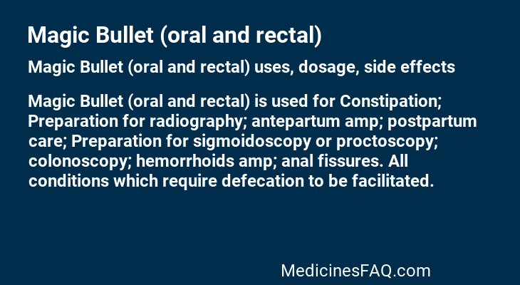 Magic Bullet (oral and rectal)