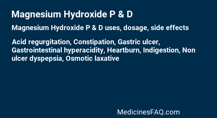 Magnesium Hydroxide P & D