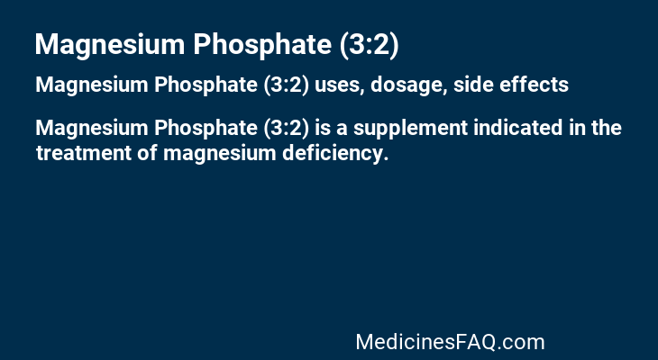Magnesium Phosphate (3:2)