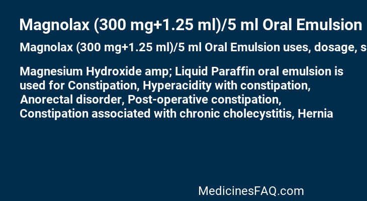 Magnolax (300 mg+1.25 ml)/5 ml Oral Emulsion