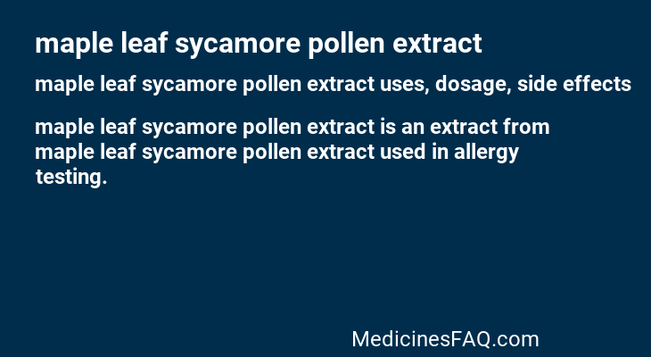maple leaf sycamore pollen extract