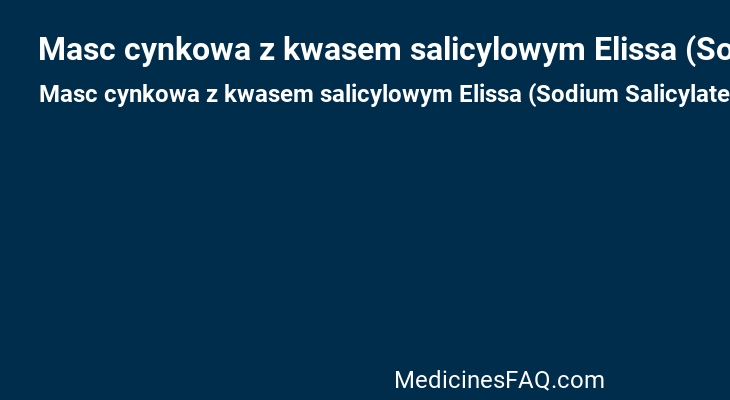 Masc cynkowa z kwasem salicylowym Elissa (Sodium Salicylate,Zinc Oxide)