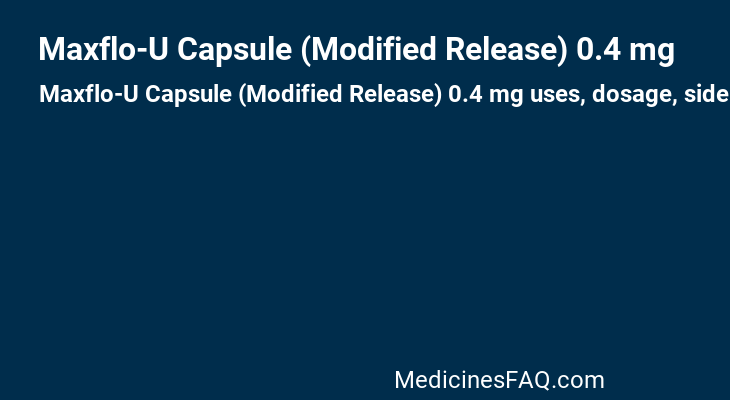 Maxflo-U Capsule (Modified Release) 0.4 mg