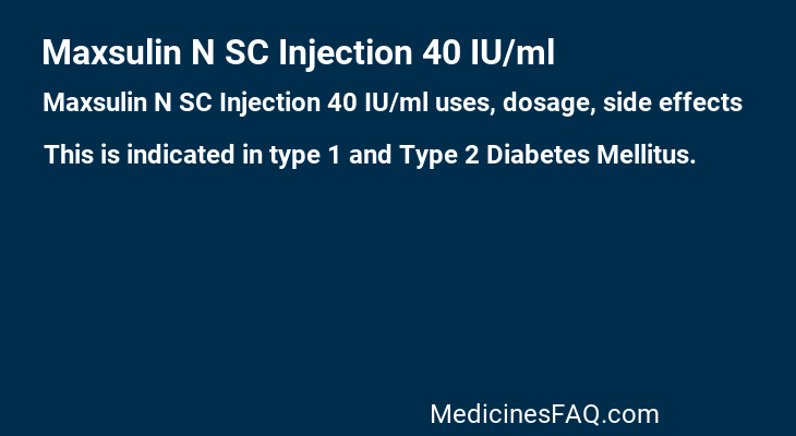 Maxsulin N SC Injection 40 IU/ml