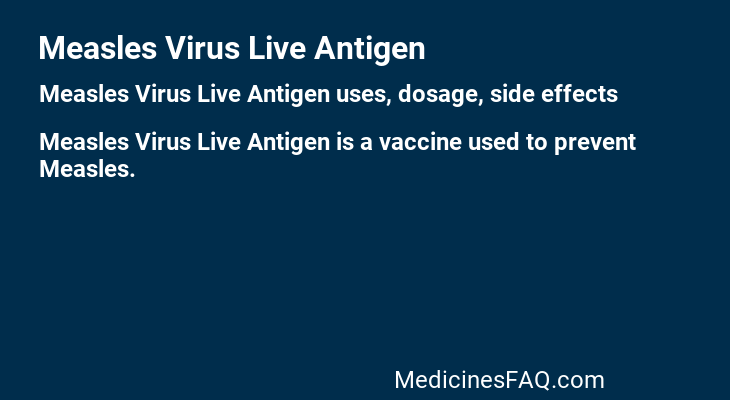 Measles Virus Live Antigen
