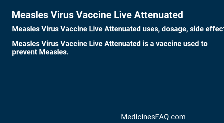 Measles Virus Vaccine Live Attenuated