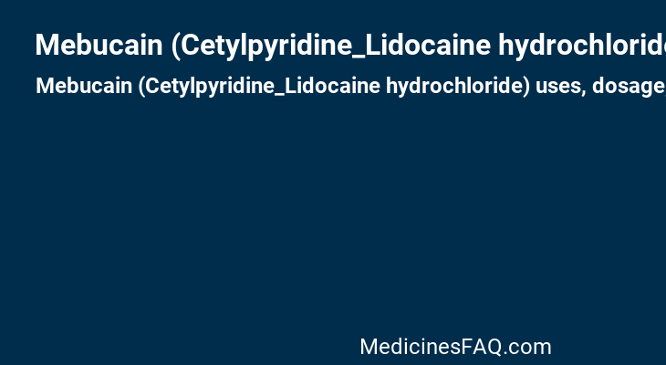 Mebucain (Cetylpyridine_Lidocaine hydrochloride)