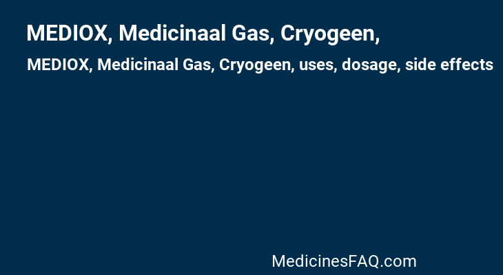 MEDIOX, Medicinaal Gas, Cryogeen,