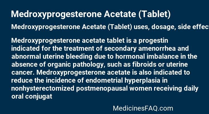 Medroxyprogesterone Acetate (Tablet)