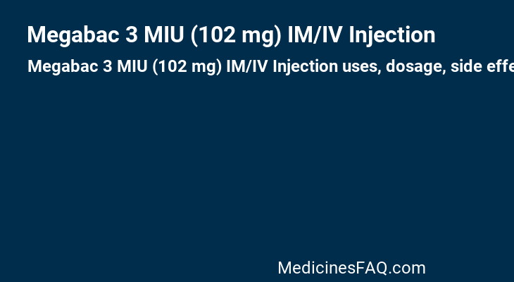 Megabac 3 MIU (102 mg) IM/IV Injection