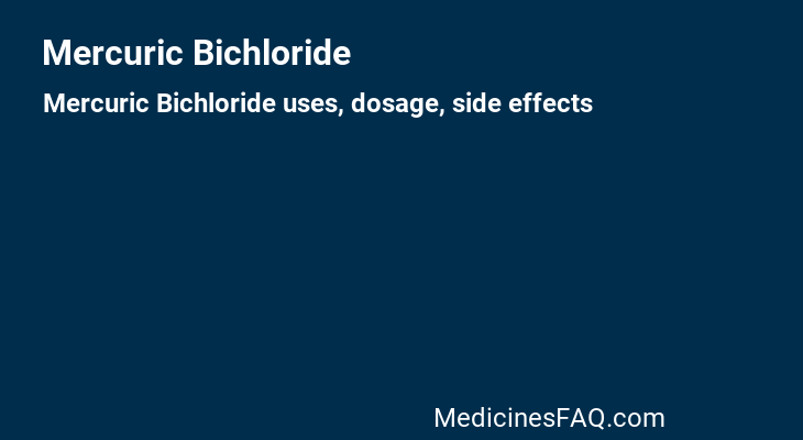 Mercuric Bichloride