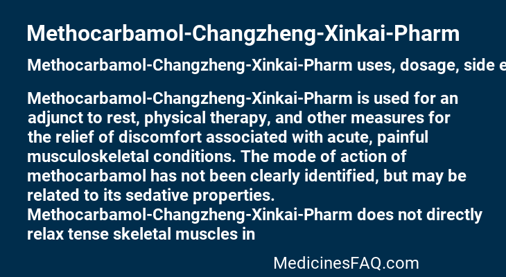Methocarbamol-Changzheng-Xinkai-Pharm