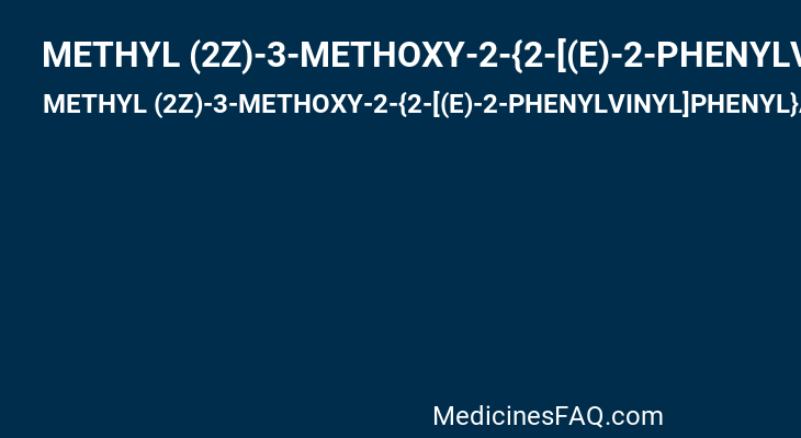 METHYL (2Z)-3-METHOXY-2-{2-[(E)-2-PHENYLVINYL]PHENYL}ACRYLATE