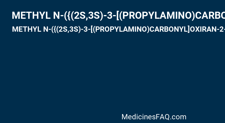 METHYL N-({(2S,3S)-3-[(PROPYLAMINO)CARBONYL]OXIRAN-2-YL}CARBONYL)-L-ISOLEUCYL-L-PROLINATE